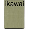 Ikawai by R.M. Mcdowall