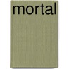 Mortal door Tosca Lee