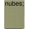 Nubes; door Aristophanes Aristophanes