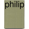 Philip door Christopher R. Matthews