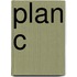 Plan C