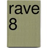 Rave 8 door Hiro Mashima