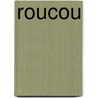 Roucou by Jacques Perret