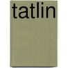 Tatlin door Simon Baier