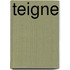 Teigne