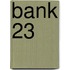 Bank 23