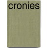 Cronies by Victor Schwartzman