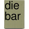 Die Bar door Frank S.
