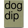 Dog Dip door Leona E. Chilemba