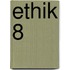 Ethik 8