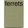 Ferrets door Karen Dustman