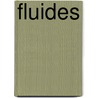 Fluides by M. McShane