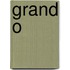 Grand O