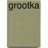 Grootka by J.A. Jackson