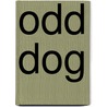 Odd Dog door Claudia Boldt