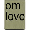 Om Love door George Minot