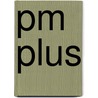 Pm Plus by Chris Bell