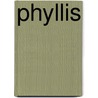Phyllis by Dorothy Whitehill