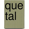 Que Tal by Chatterjee