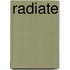 Radiate