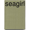 Seagirl door H.L. Blake