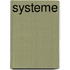 Systeme