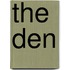 The Den