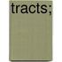 Tracts;