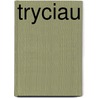Tryciau by Katie Daynes