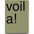 Voil A!