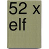 52 x Elf door Ingrid G. Fritz