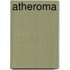 Atheroma door Frederic P. Miller