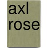 Axl Rose door Frederic P. Miller