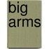 Big Arms