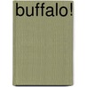 Buffalo! door Craig Boddington