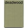 Deadwood door Jason Jacobs