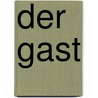 Der Gast by Rudolf Lindau