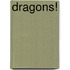 Dragons!