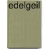 Edelgeil