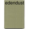 Edendust by Brother Eden Douglas