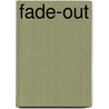 Fade-Out door Patrick Tilley