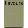 Flavours door Shanaaz Parker
