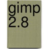 Gimp 2.8 door Robert Klaßen