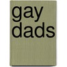 Gay Dads door Abbie Goldberg