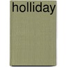 Holliday by Nate Bowden