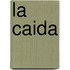 La Caida