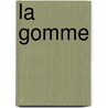 La Gomme by Felicien Champsaur