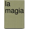 La Magia door Rhonda Byrne