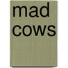 Mad Cows by Kathy Lette