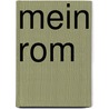 Mein Rom door Josef Pfeifer